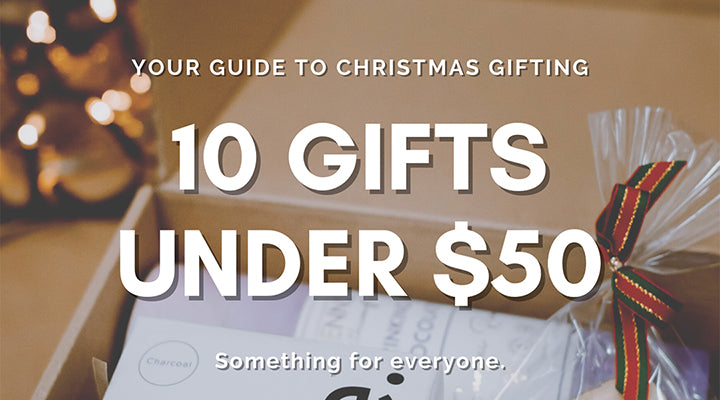Christmas Gifting — 10 gifts under $50